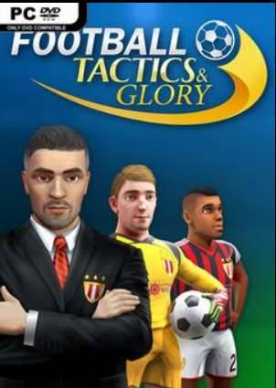 Football, Tactics & Glory Football, Tactics & Glory