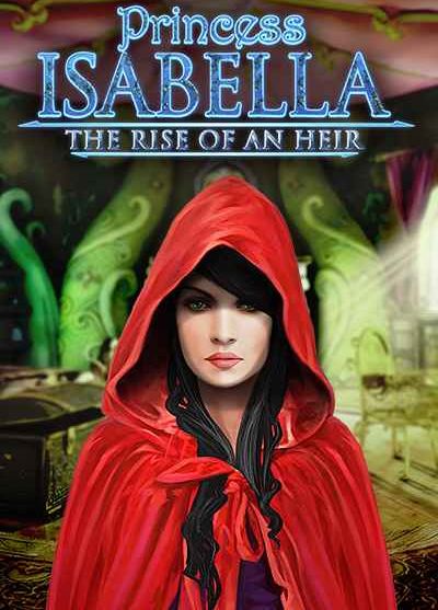 Princess Isabella 3: The Rise of an Heir Princess Isabella 3: The Rise of an Heir