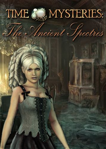 Time Mysteries 2: The Ancient Spectres Time Mysteries 2: The Ancient Spectres