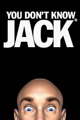 You Don't Know Jack You Don't Know Jack
