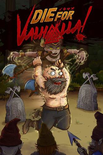 Die for Valhalla! Die for Valhalla!