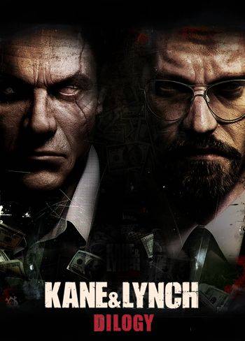 Kane & Lynch: Дилогия Kane & Lynch: Дилогия