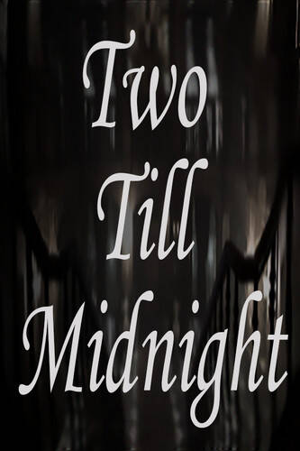 Two Till Midnight Two Till Midnight