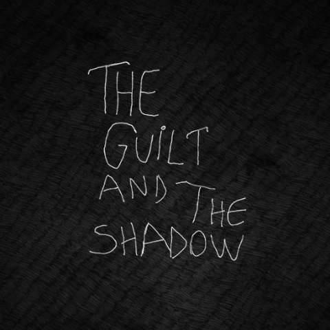 The Guilt and the Shadow The Guilt and the Shadow