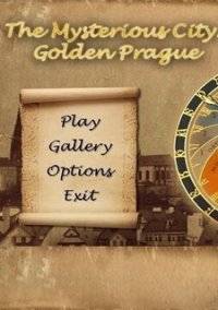 The Mysterious City: Golden Prague The Mysterious City: Golden Prague