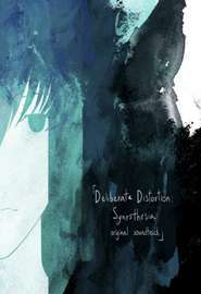 Deliberate Distortion: Synesthesia / Сознательное Deliberate Distortion: Synesthesia / Сознательное