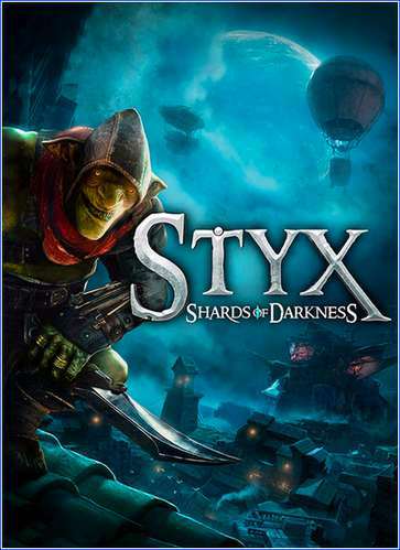 Styx: Shards of Darkness Styx: Shards of Darkness