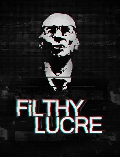 Filthy Lucre Filthy Lucre