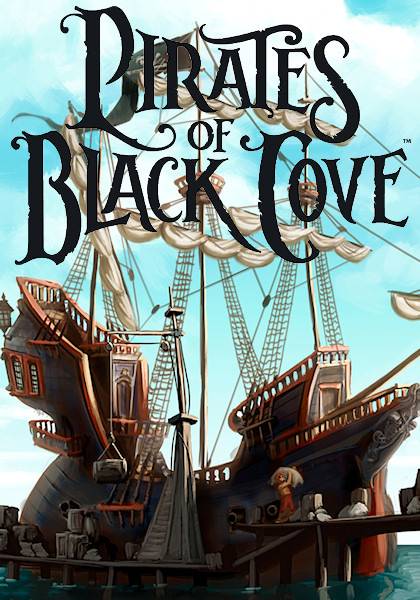 Pirates of Black Cove / Пираты Черной Бухты Pirates of Black Cove / Пираты Черной Бухты