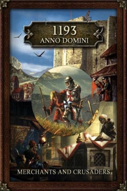 1193 Anno Domini - Merchants and Crusaders 1193 Anno Domini - Merchants and Crusaders