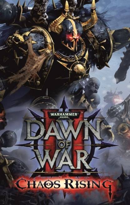 Warhammer 40,000: Dawn of War II: Chaos Rising Warhammer 40,000: Dawn of War II: Chaos Rising