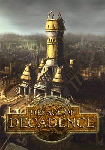 The Age of Decadence The Age of Decadence