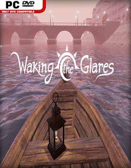 Waking the Glares - Chapters I and II Waking the Glares - Chapters I and II