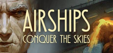 Airships: Conquer the Skies Airships: Conquer the Skies