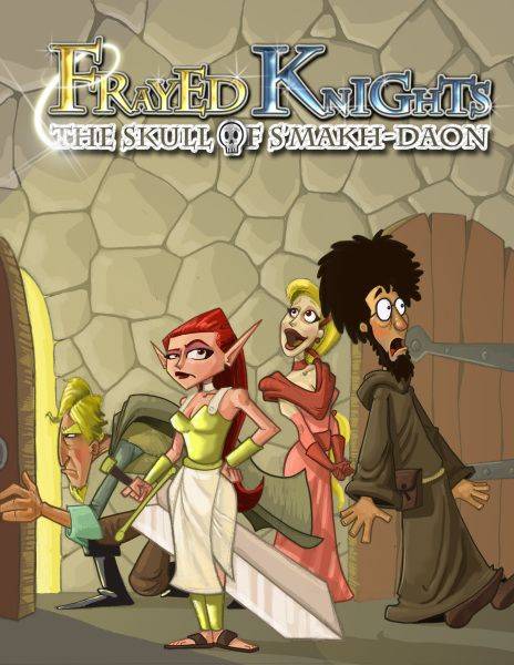 Frayed Knights: The Skull of S'makh-Daon Frayed Knights: The Skull of S'makh-Daon