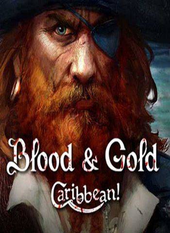 Blood & Gold: Caribbean Blood & Gold: Caribbean