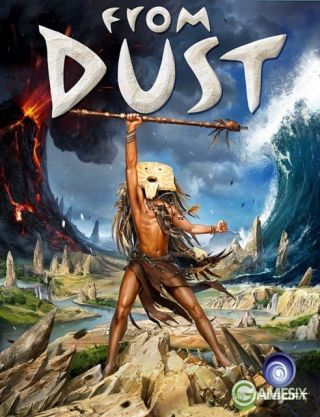 From Dust