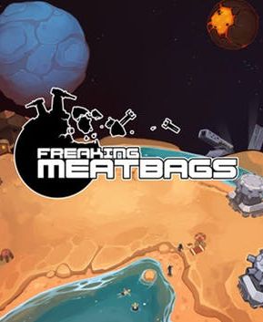 Freaking Meatbags