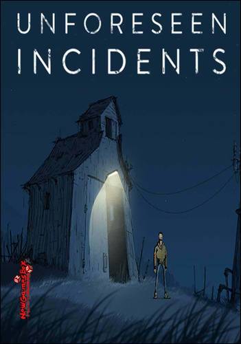 Unforeseen Incidents