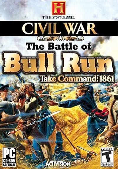 History Channel's Civil War: The Battle of Bull Run History Channel's Civil War: The Battle of Bull Run