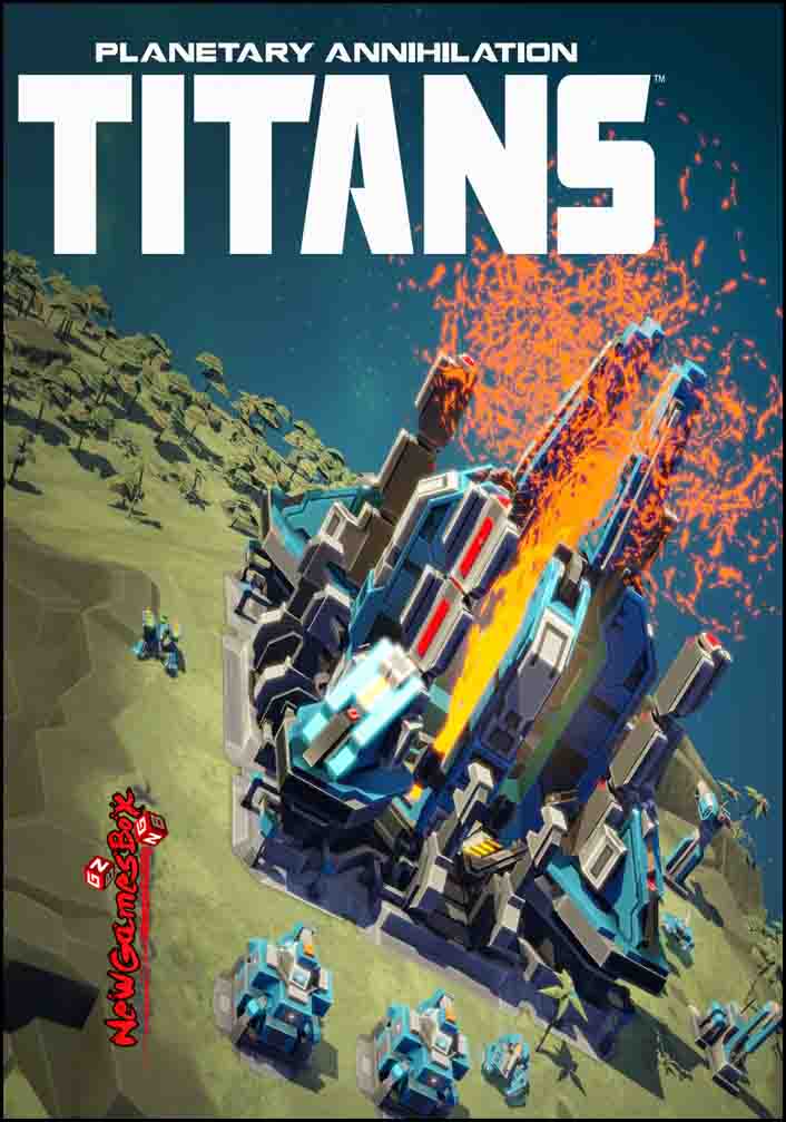 Planetary Annihilation: Titans Planetary Annihilation: Titans