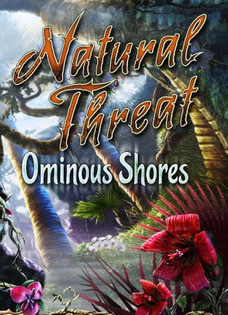 Natural Threat: Ominous Shores
