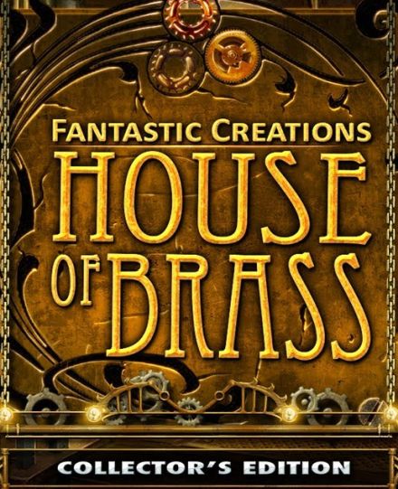 Fantastic Creations: House Of Brass Fantastic Creations: House Of Brass