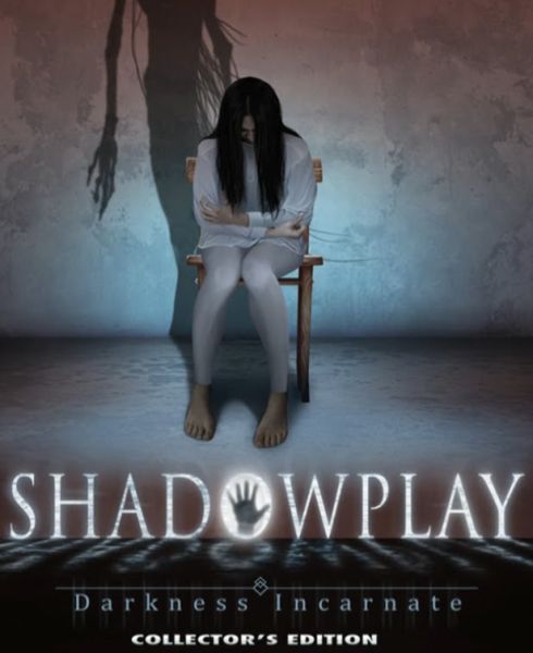 Shadowplay: Darkness Incarnate