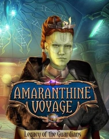 Amaranthine Voyage 7: Legacy of the Guardians