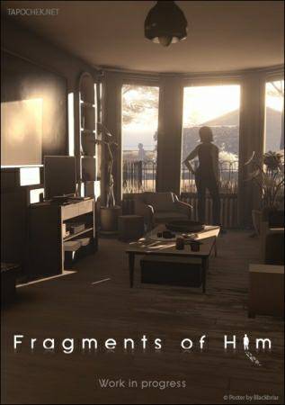 Fragments of Him