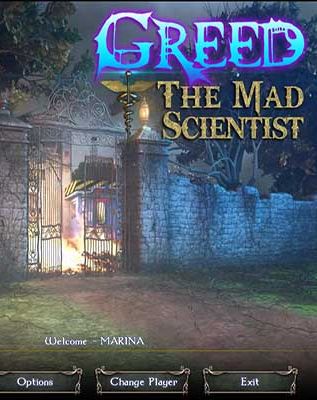 Greed: The Mad Scientist Greed: The Mad Scientist