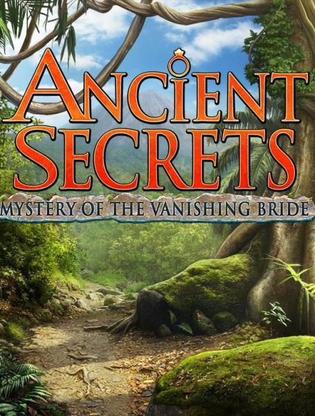 Ancient Secrets: Mystery of the Vanishing Bride