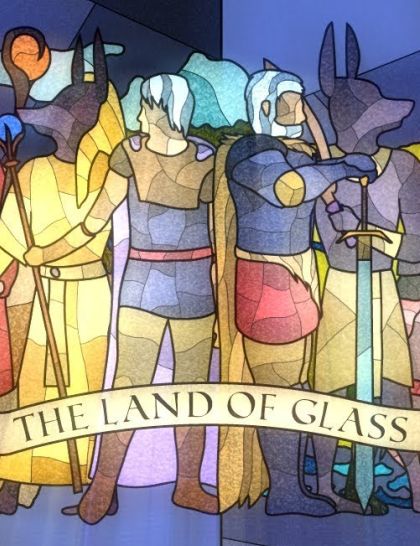 The Land of Glass