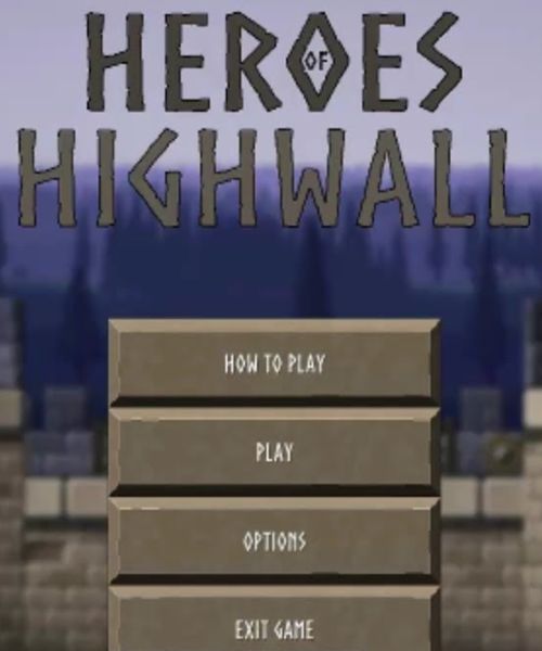 Heroes of Highwall Heroes of Highwall