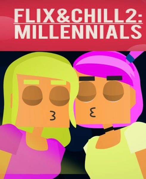 Flix and Chill 2: Millennials