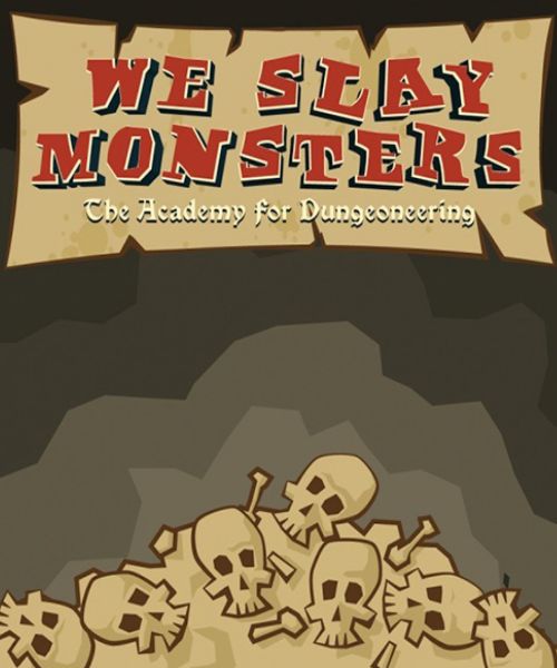 We Slay Monsters We Slay Monsters