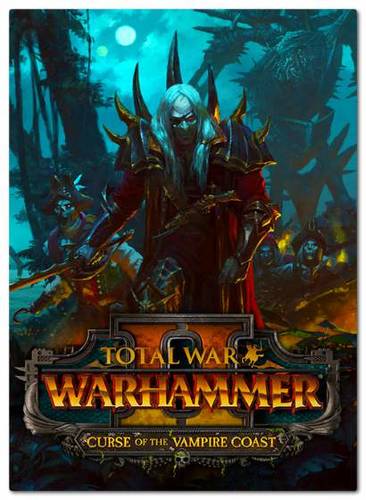 Total War: WARHAMMER II - Curse of the Vampire Coast