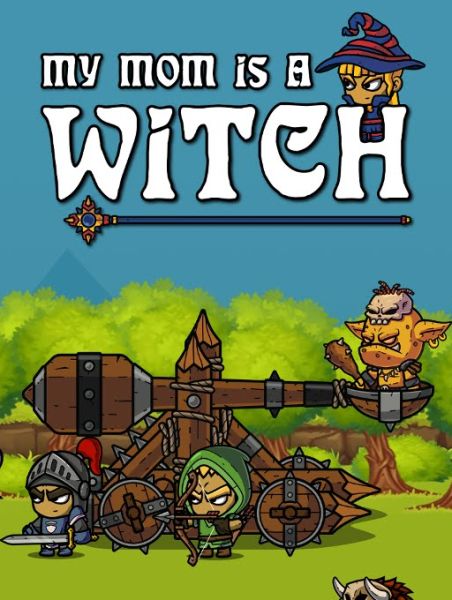 My Mom is a Witch My Mom is a Witch