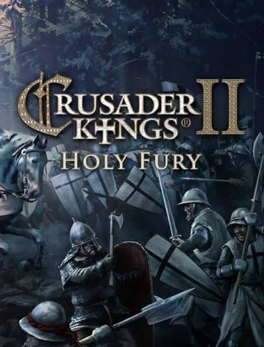Crusader Kings II: Holy Fury Crusader Kings II: Holy Fury