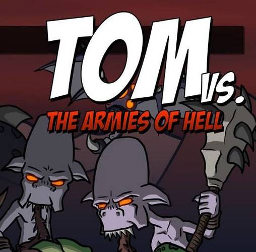 Tom vs. The Armies of Hell