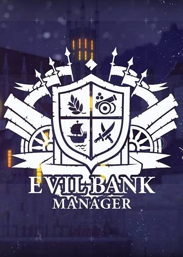 Evil Bank Manager Evil Bank Manager
