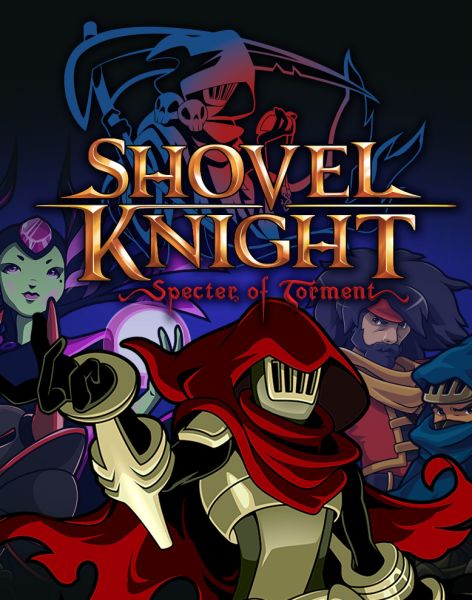 Shovel Knight: Specter of Torment Shovel Knight: Specter of Torment