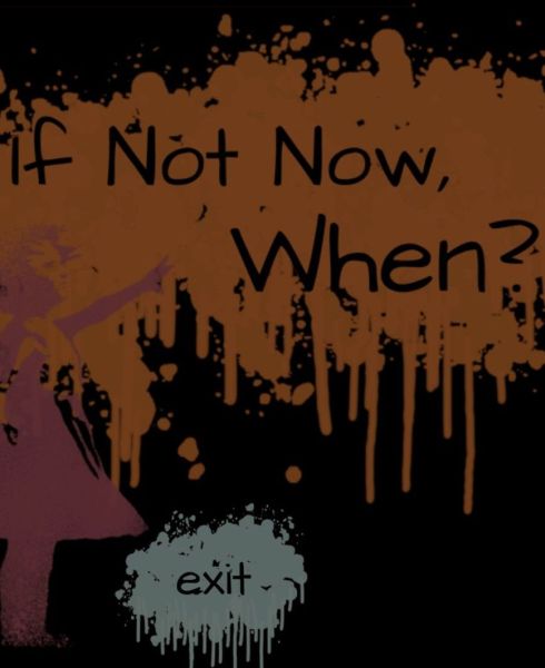 If Not Now When