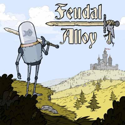 Feudal Alloy Feudal Alloy