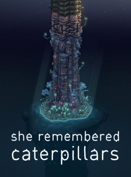 She Remembered Caterpillars
