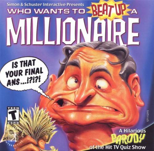 Who Wants to Beat Up a Millionaire Who Wants to Beat Up a Millionaire