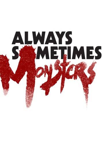 Always Sometimes Monsters