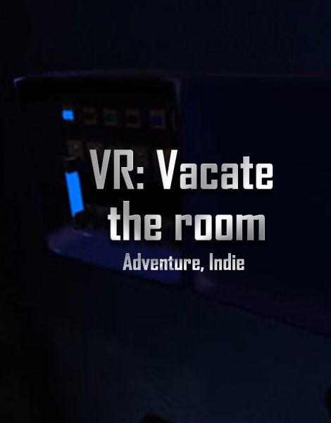 VR: Vacate the Room VR: Vacate the Room