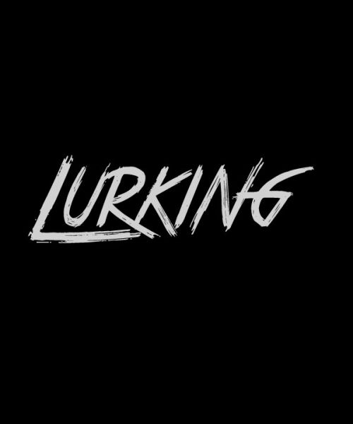 Lurking Lurking