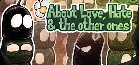 About Love, Hate & the Other Ones About Love, Hate & the Other Ones
